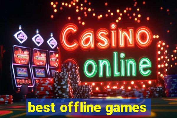 best offline games